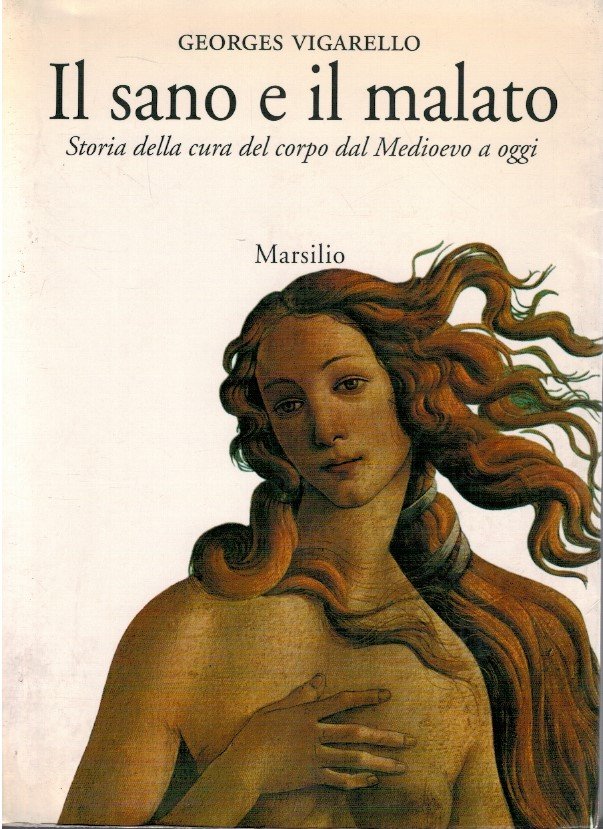 Il sano e il malato. Storia della cura del corpo …