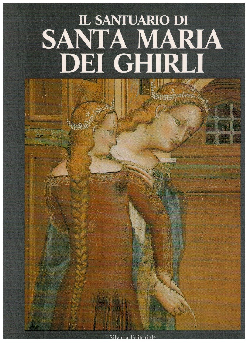 Il Santuario di Santa Maria dei Ghirli