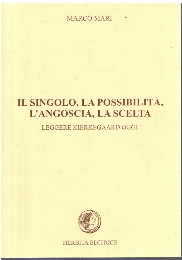 Il singolo, la possibilità, l'angoscia, la scelta