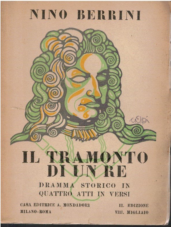 Il tramonto di un Re. Dramma storico in quattro atti …