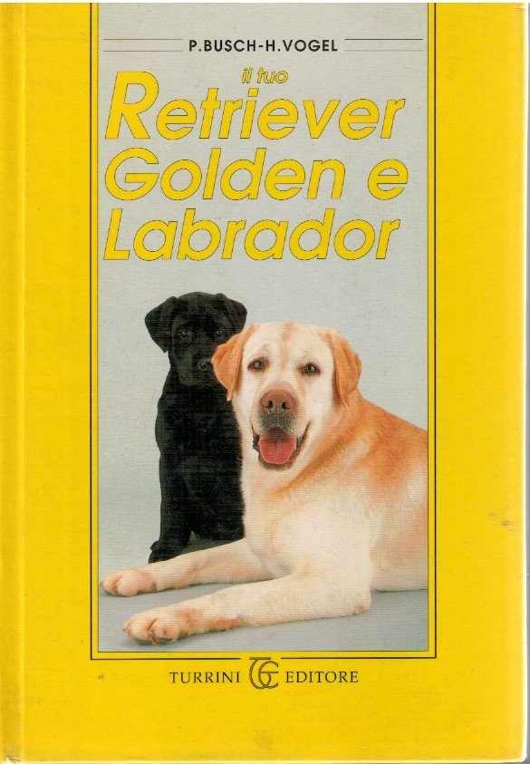 Il tuo Retriver golden e Labrador