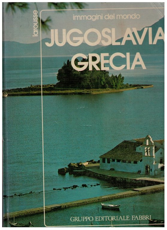 Immagini del mondo Jugoslavia Grecia