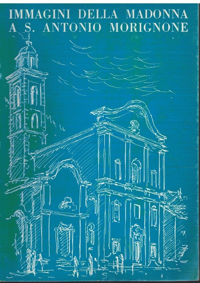 Immagini della Madonna a S. Antonio Morignone