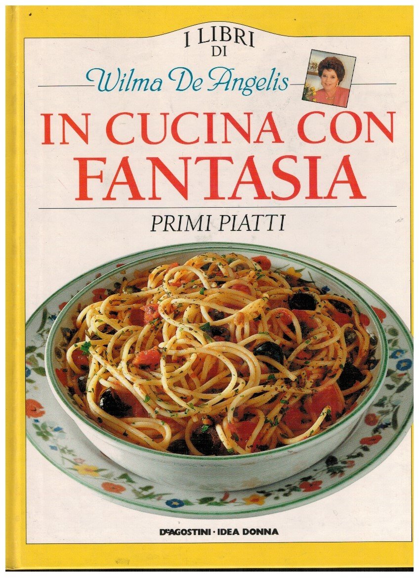 In cucina con fantasia Primi piatti