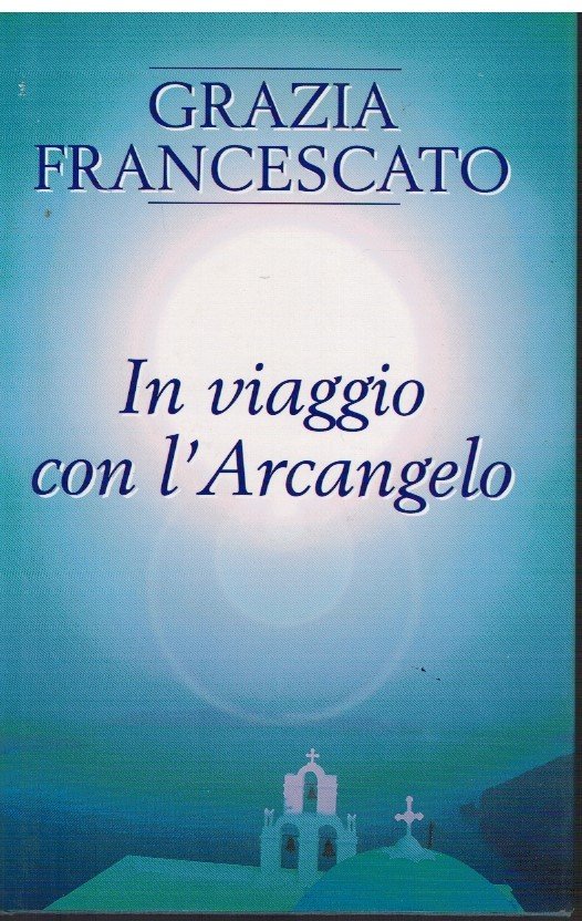 In viaggio con l'Arcangelo