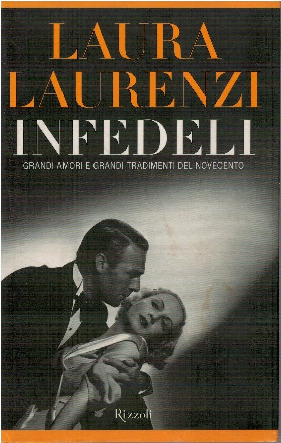 Infedeli. Grandi amori e grandi tradimenti del novecento | Immagine principale