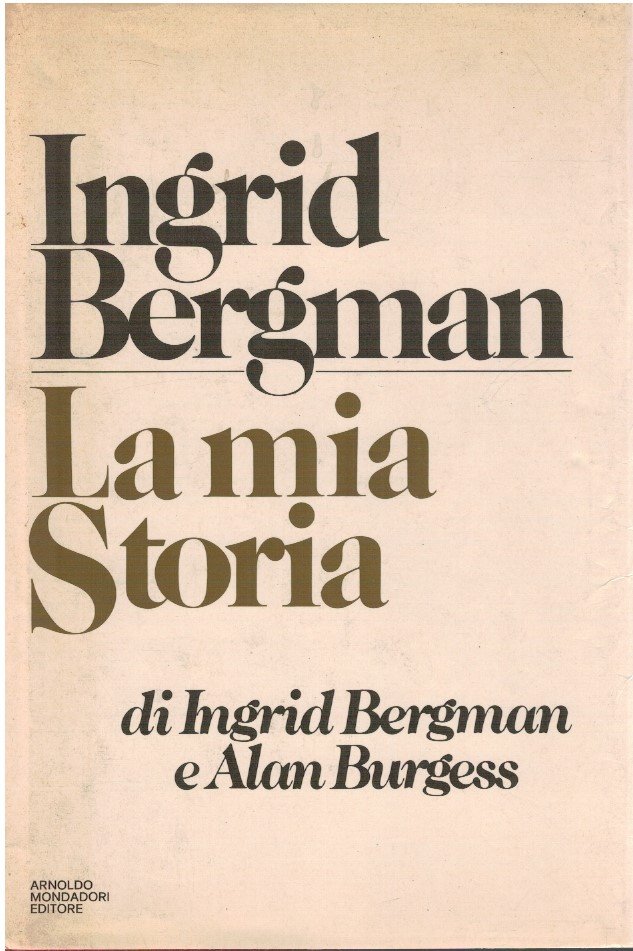 Ingrid Bergman La mia storia