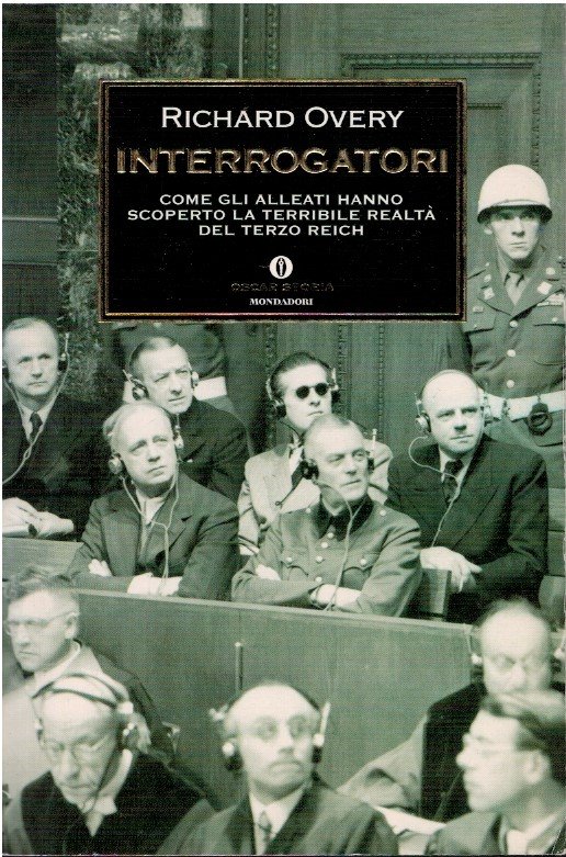 Interrogatori. Come gli alleati hanno scoperto la terribile realtà del …