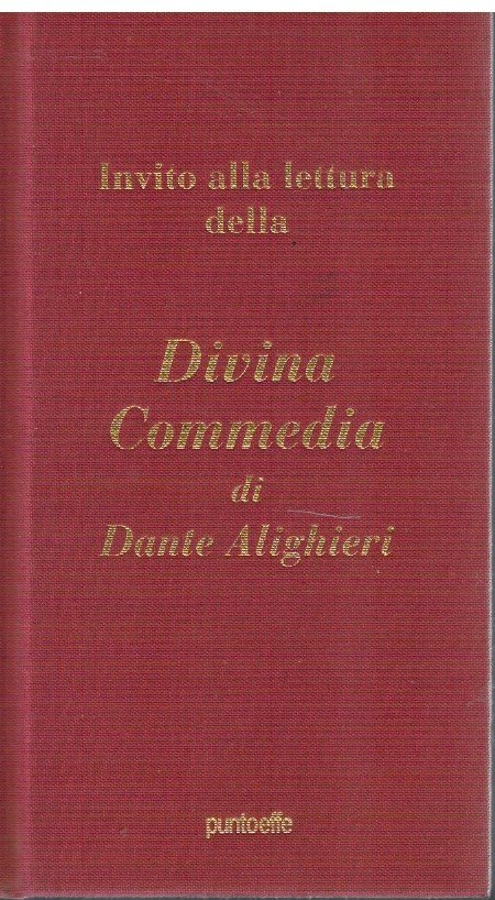 Invito alla lettura della Divina Commedia di Dante Alighieri