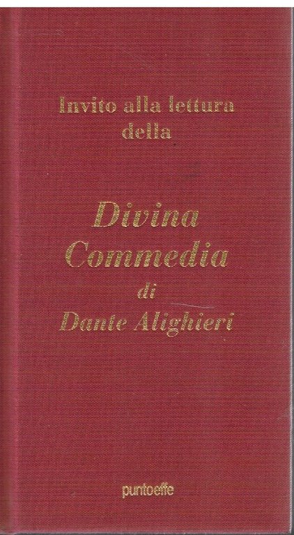 Invito alla lettura della Divina Commedia di Dante Alighieri