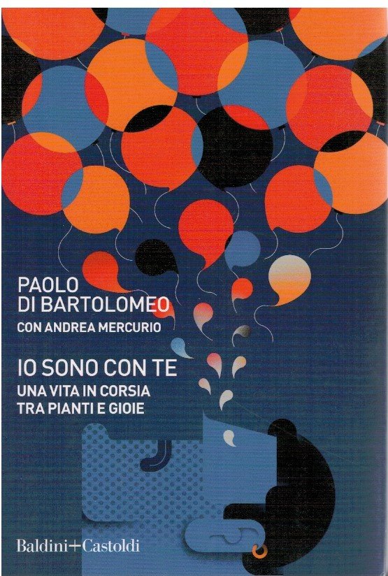 Io sono con te. Una vita in corsia tra pianti …