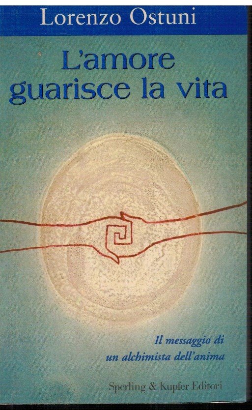L'amore guarisce la vita