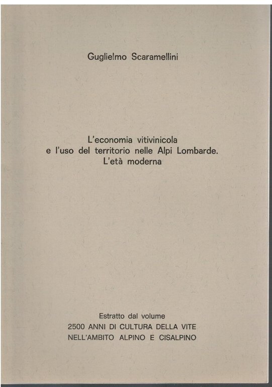 L'economia vitivinicola e l'uso del territorio nelle Alpi Lombarde L'età …