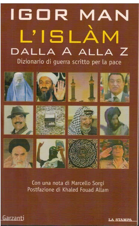 L'islam dalla A alla Z Dizionario di guerra scritto per …