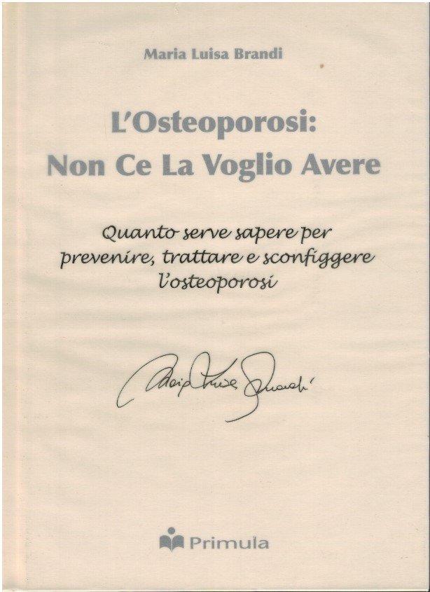L'osteoporosi: non ce la voglio avere