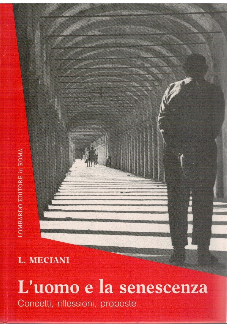 L'uomo e la senescenza Concetti, riflessioni, proposte
