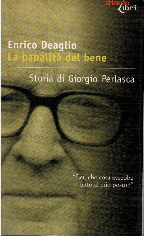 La banalità del bene. Storia di Giorgio Perlasca