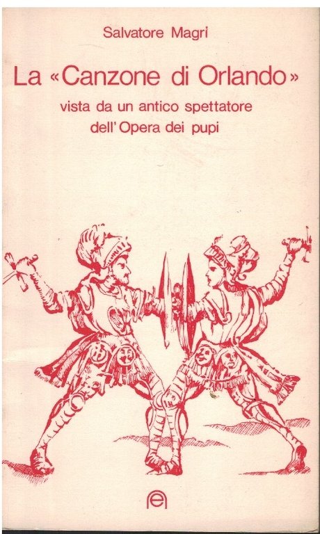 La "Canzone di Orlando" vista da un antico spettatore dell'Opera dei pupi
