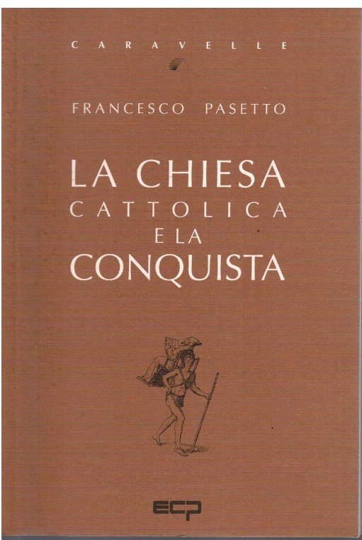 La chiesa cattolica e la conquista