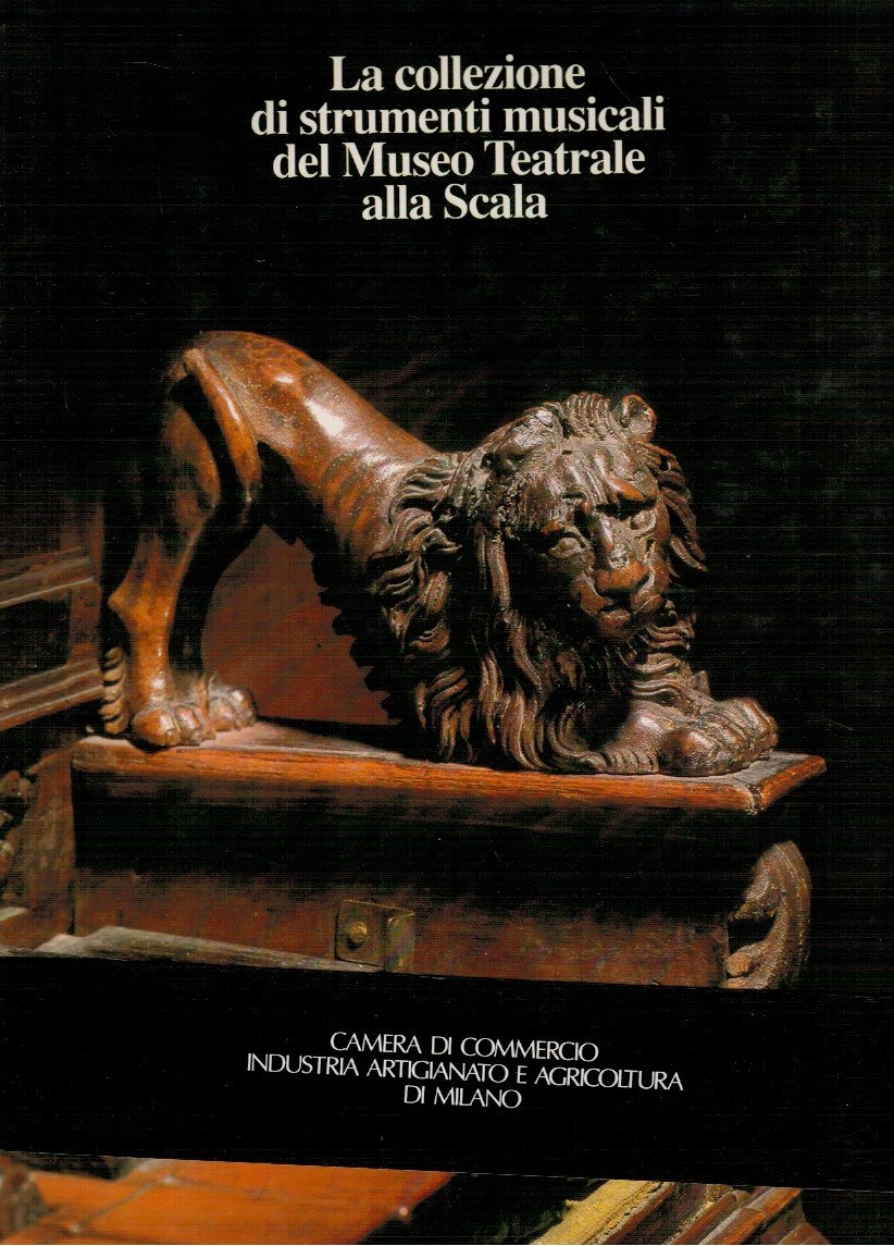 La collezione di strumenti musicali del museo teatrale alla Scala