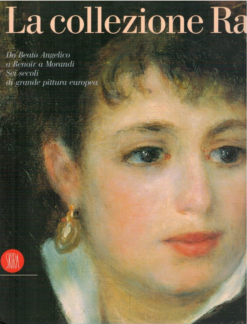 La collezione Rau. Da Beato Angelico a Renoir a Morandi. …