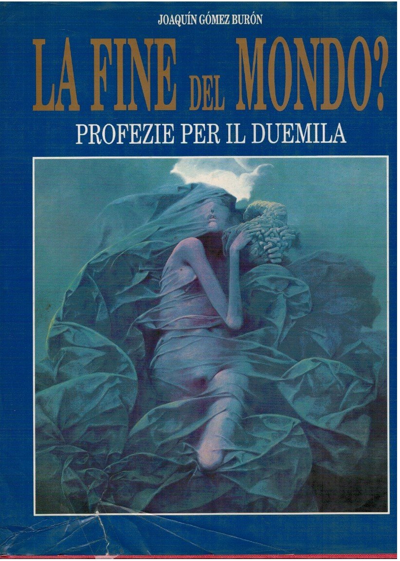 La fine del mondo? Profezie per il duemila