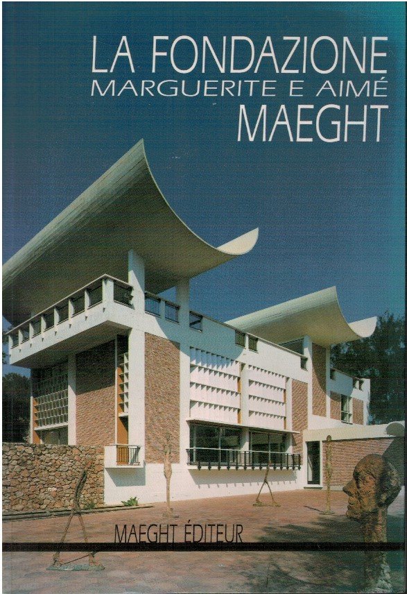 La fondazione Marguerite e Aimé Maeght