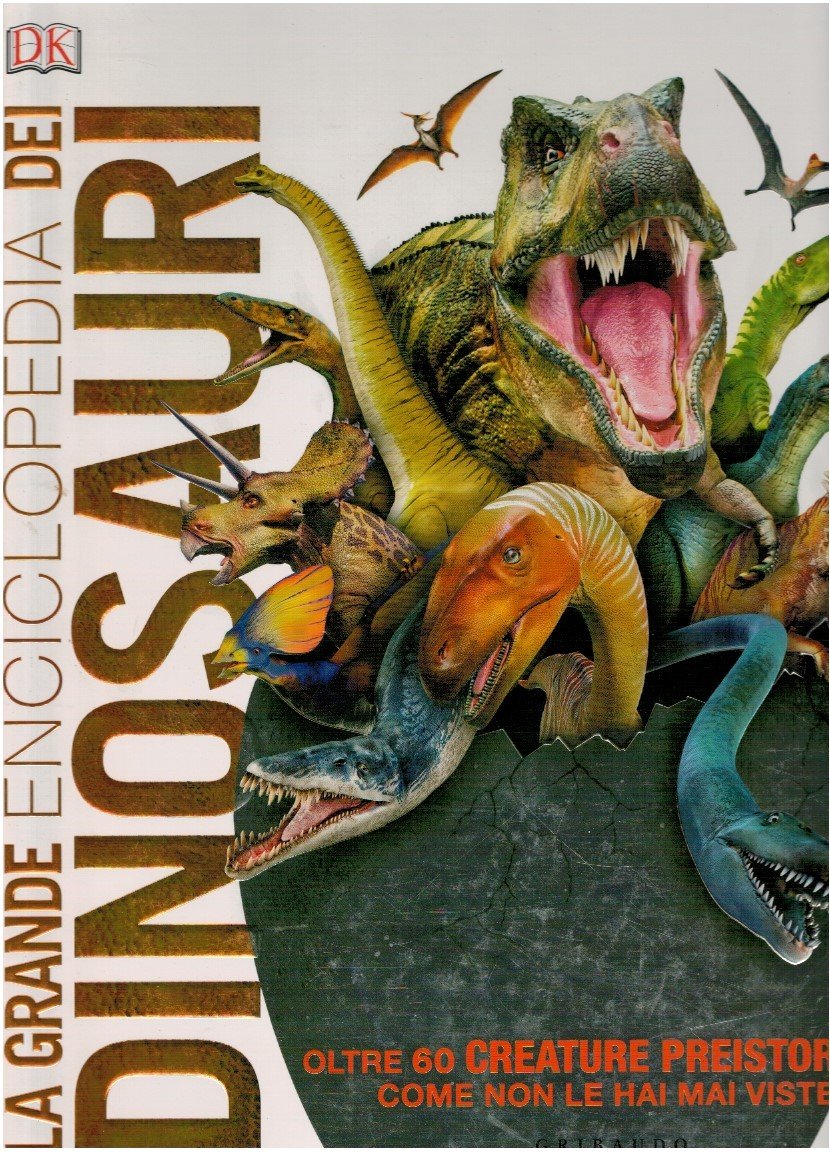 La grande enciclopedia dei dinosauri