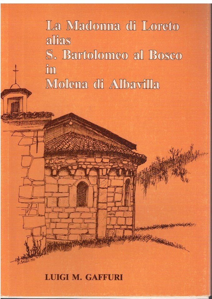 La Madonna di Loreto alias S. Bartolomeo al Bosco in …