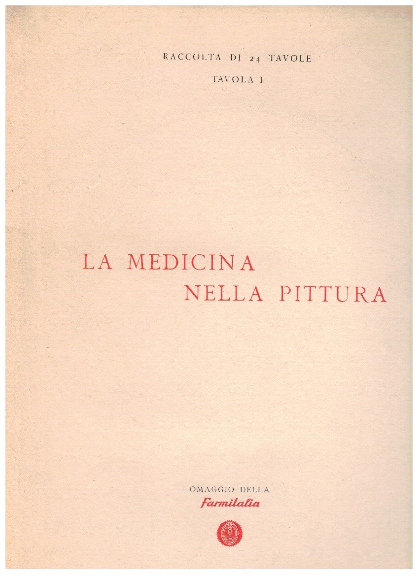 La medicina nella pittura Raccolta di 24 tavole