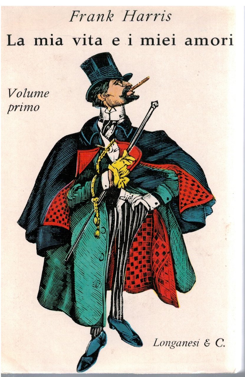 La mia vita e i miei amori Volume primo