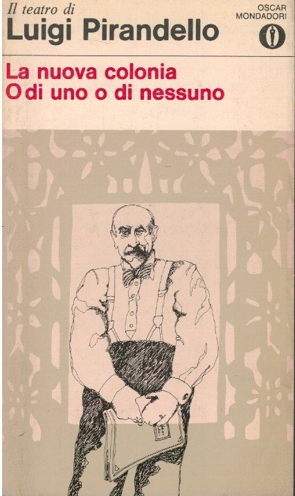 La nuova colonia. O di uno o di nessuno