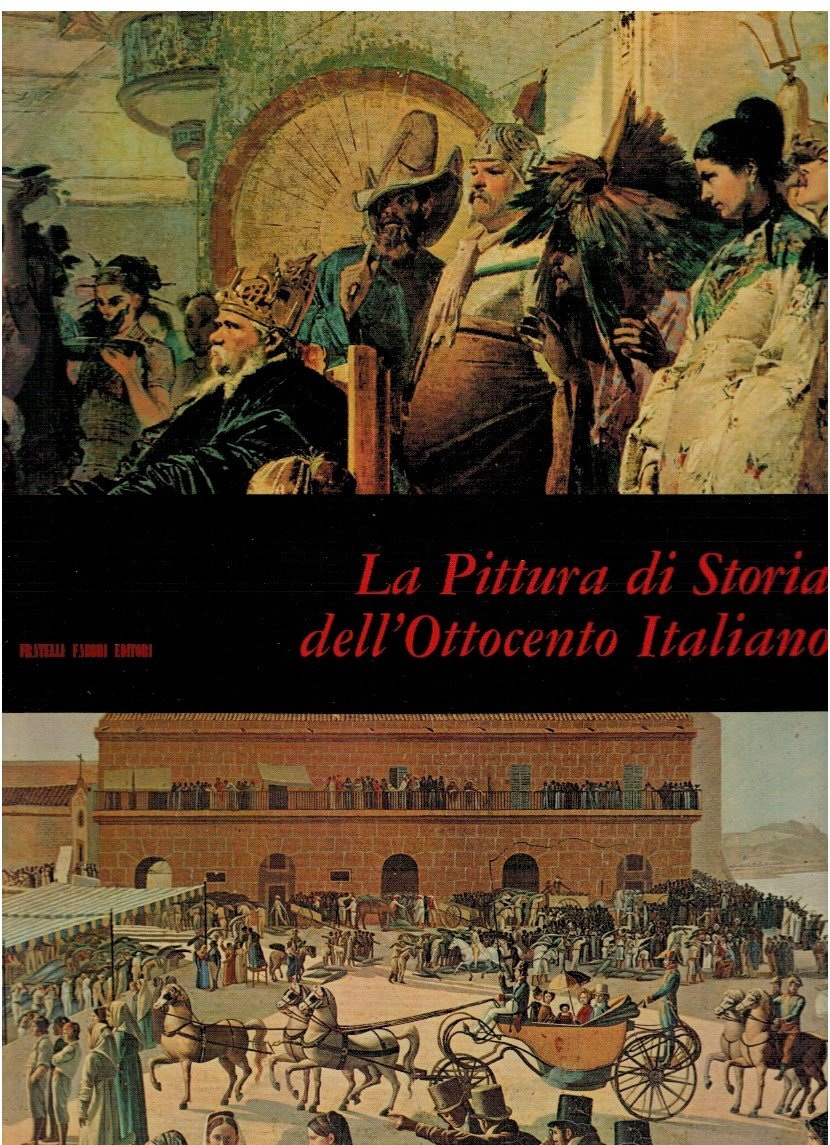 La Pittura di Storia dell'Ottocento Italiano