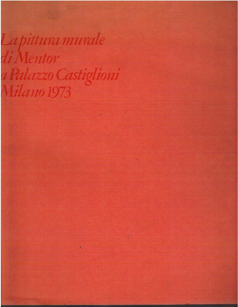 La pittura murale di Mentor a palazzo Castiglioni. Milano 1973 | Immagine principale