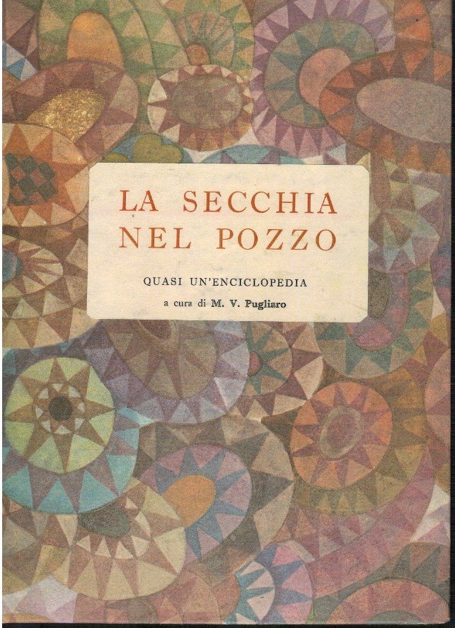 La secchia nel pozzo. Quasi un'enciclopedia