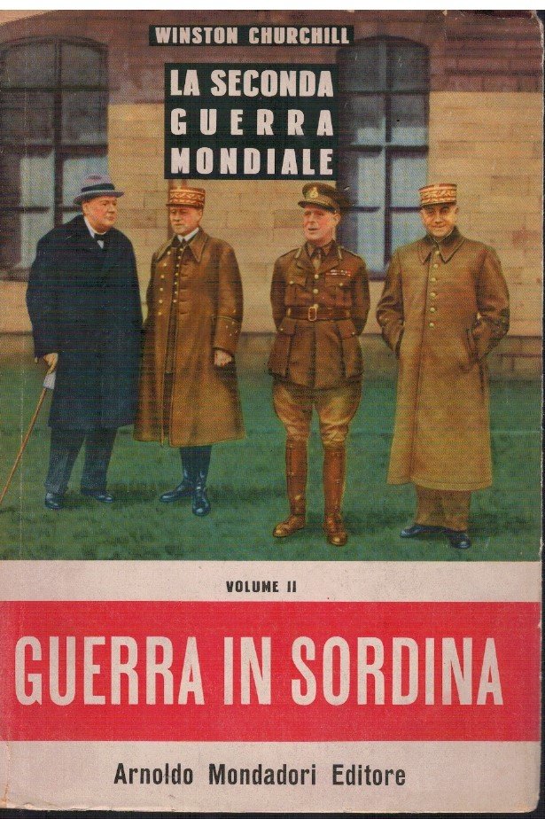 La seconda guerra mondiale. Guerra in sordina Volume II