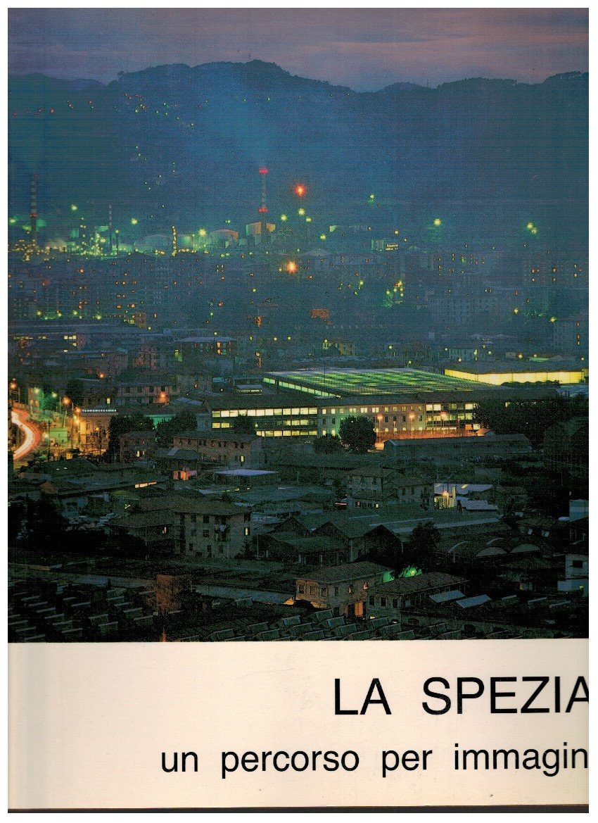 La Spezia un percorso per immagini | Immagine principale