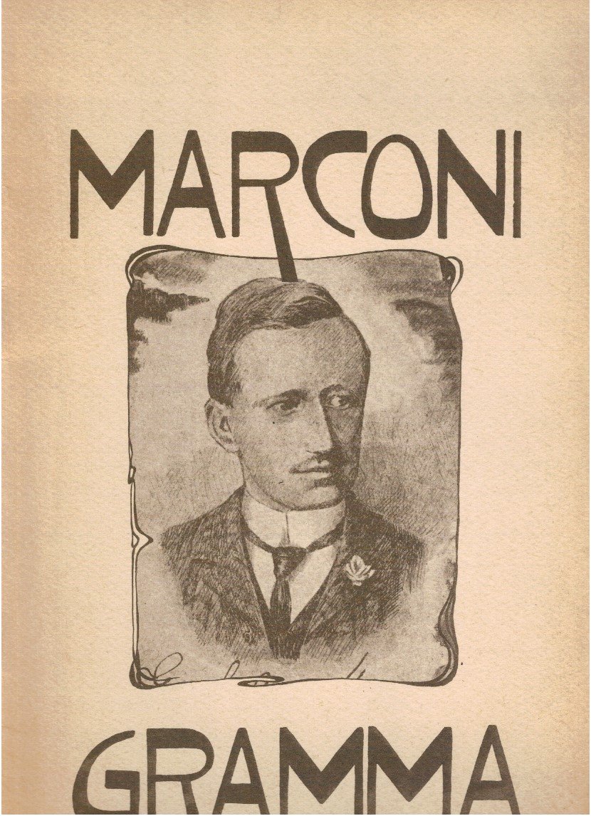 La telegrafia senza fili di Guglielmo Marconi. Marconigramma