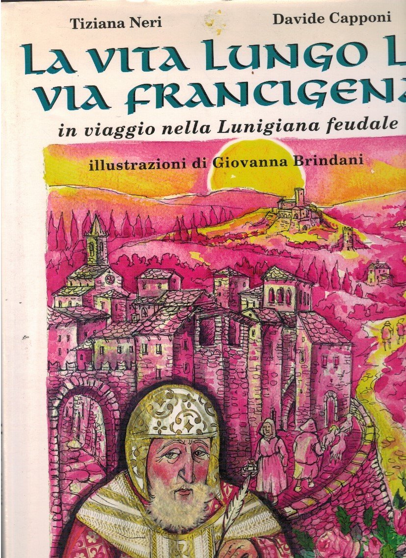 La vita lungo la via francigena in viaggio nell Lunigiana … | Immagine principale