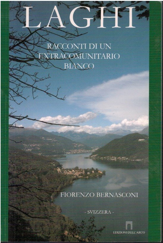 Laghi. Racconti di un extracomunitario bianco