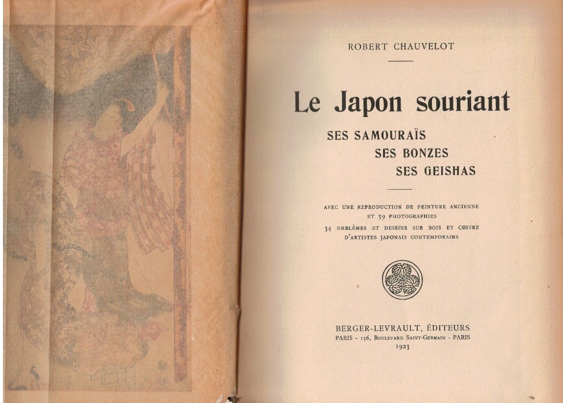 Le Japon souriant. Ses samoirais. Ses bonzes. Ses geishas