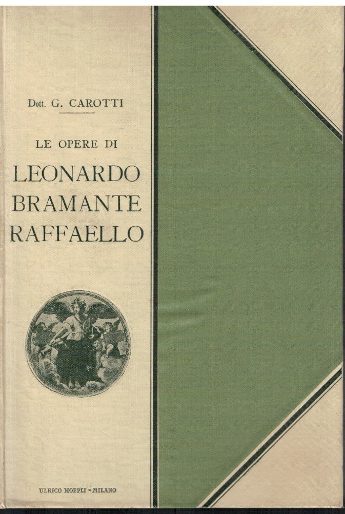 Le opere di Leonardo, Bramante e Raffaello
