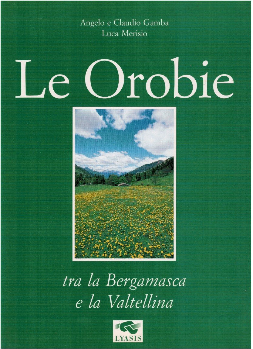 Le Orobie tra la Bergamasca e la Valtellina