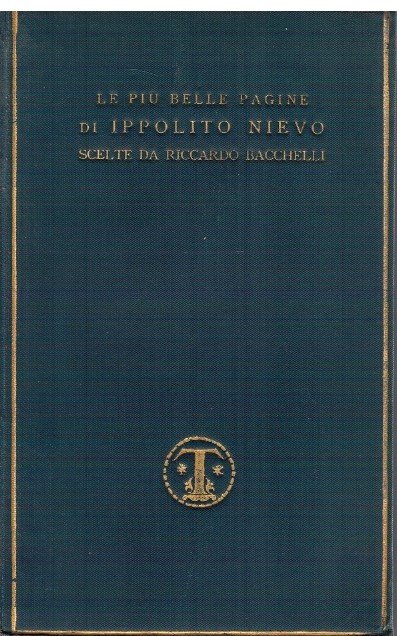 Le piÃ¹ belle pagine di Ippolito Nievo scelte da Riccardo …