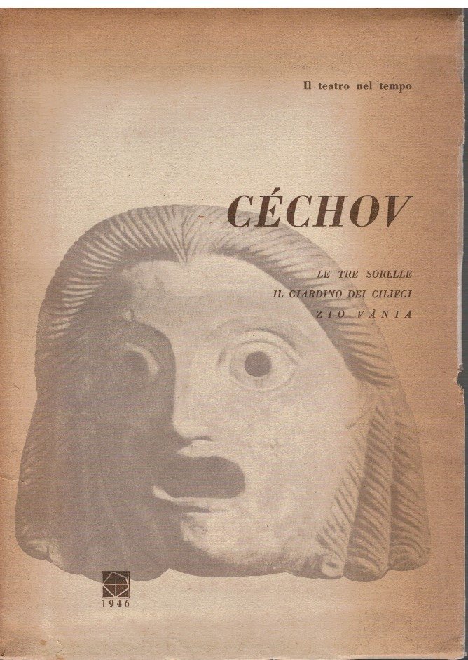 Le tre sorelle Il giardino dei ciliegi Zio Vania