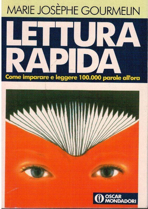 Lettura rapida. Come imparare e leggere 100000 parole all'ora