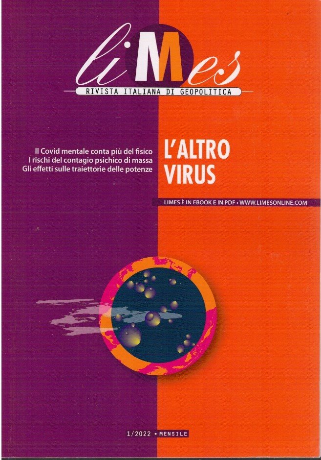 Limes rivista italiana di geopolitica. NR 1/2022