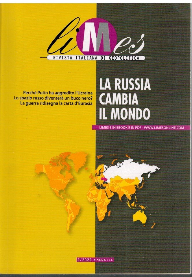 Limes rivista italiana di geopolitica. NR 2/2022