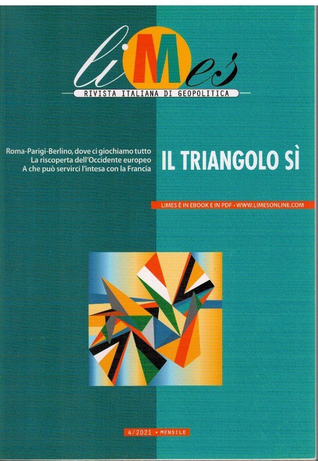 Limes rivista italiana di geopolitica. NR 4/2021
