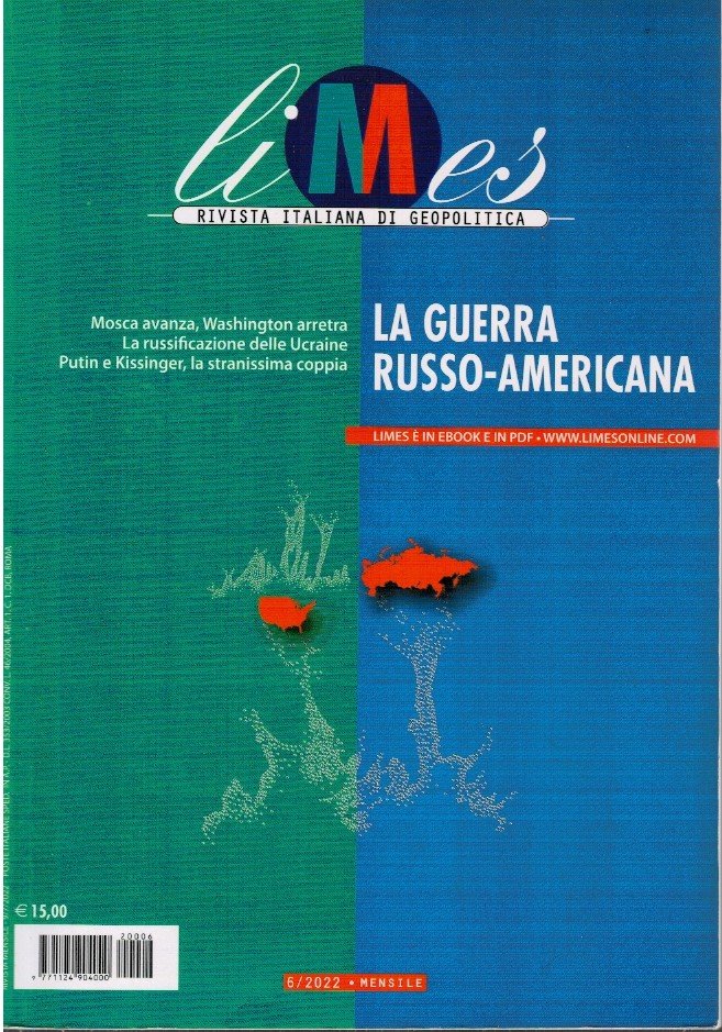 Limes rivista italiana di geopolitica. NR 6/2022